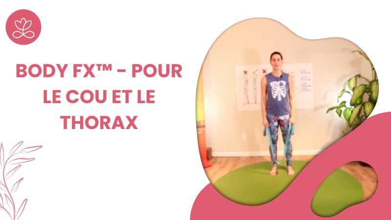 Jour 10 - Body Fx™️ - Pour le cou et le thorax avec Mireille Martel